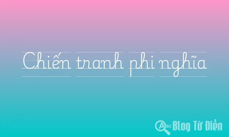 Chiến tranh phi nghĩa