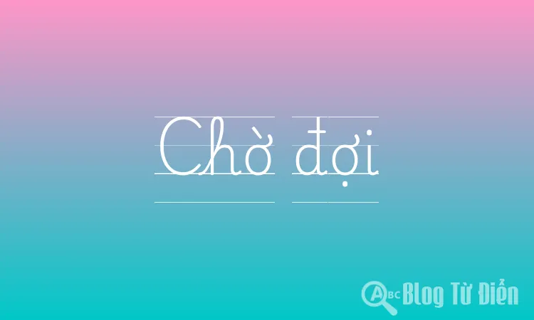 Chờ đợi