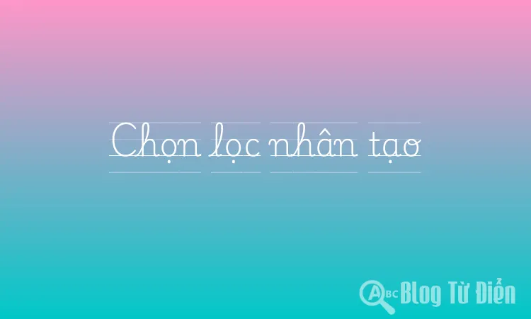 Chọn lọc nhân tạo