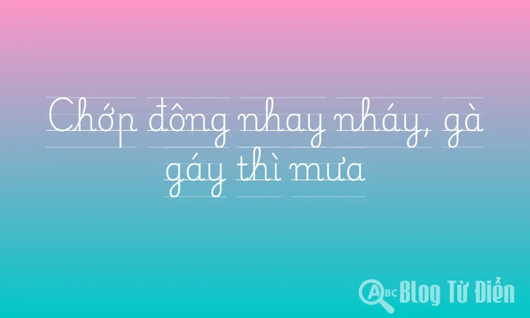 Chớp đông nhay nháy, gà gáy thì mưa