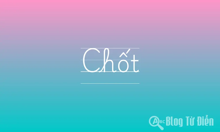 Chốt