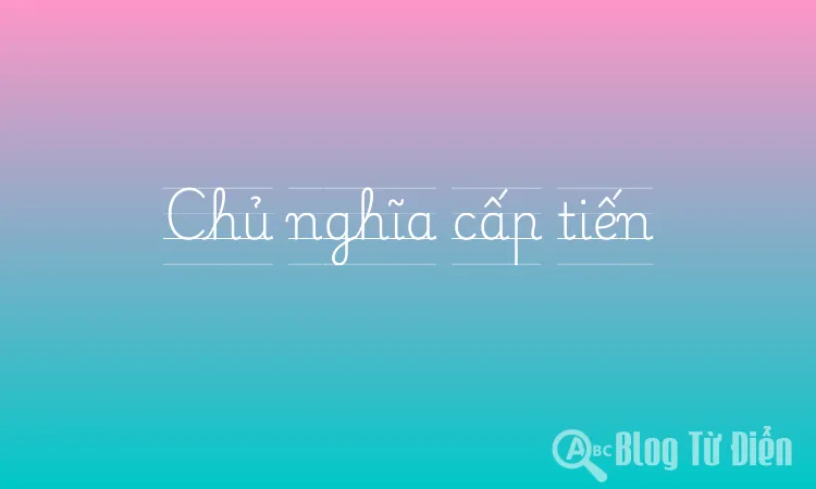 Chủ nghĩa cấp tiến