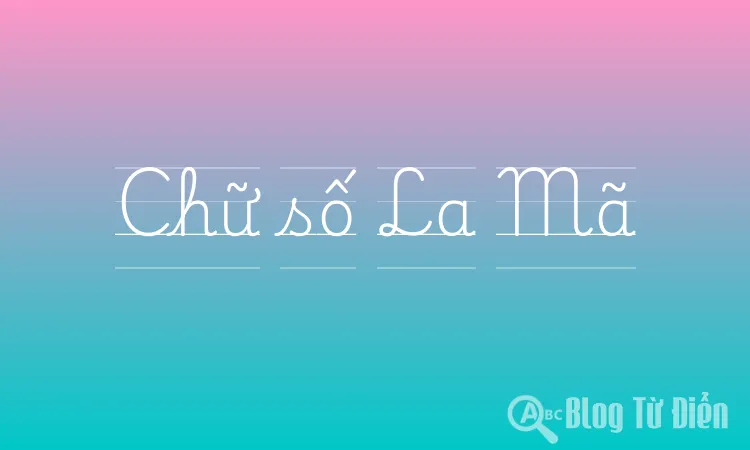 Chữ số La Mã