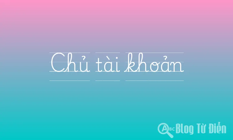 Chủ tài khoản