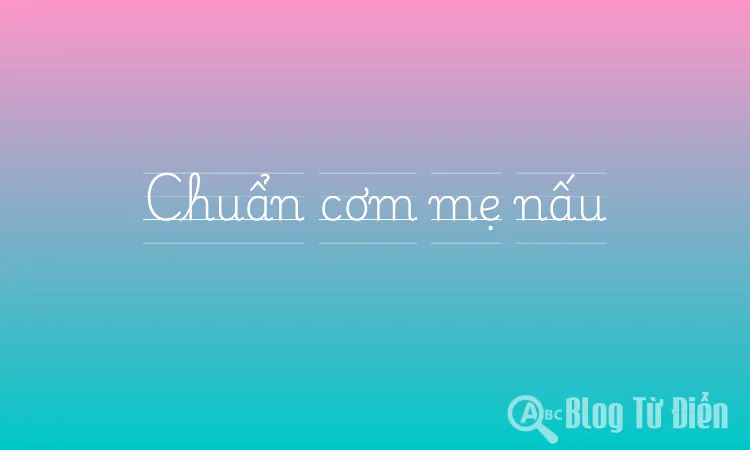 Chuẩn cơm mẹ nấu