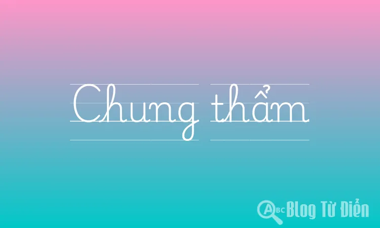 Chung thẩm