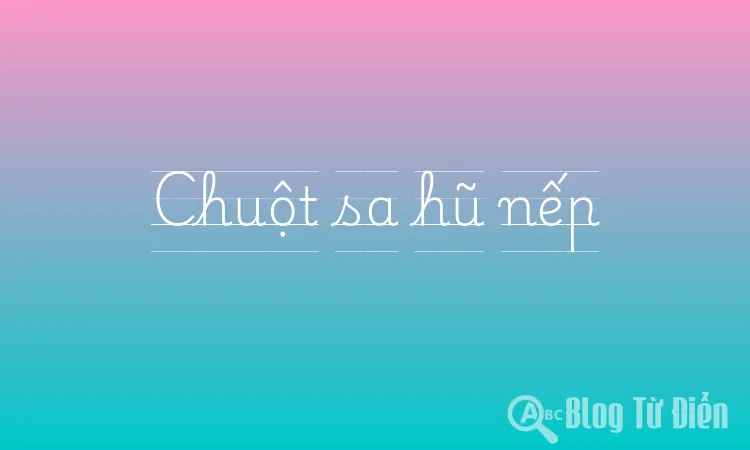 Chuột sa hũ nếp