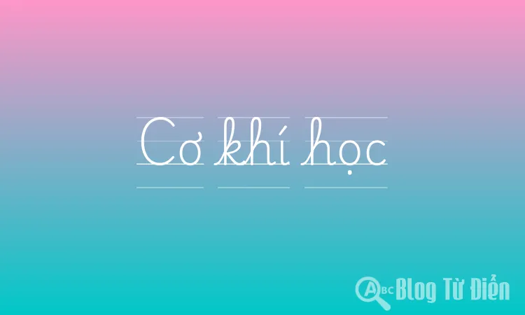 Cơ khí học