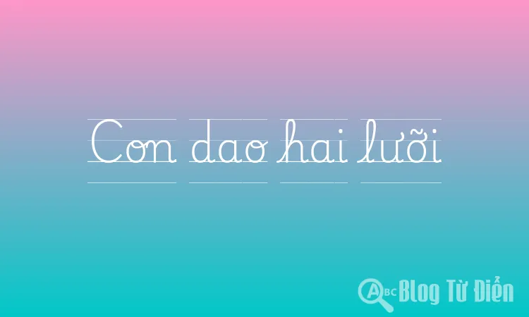 Con dao hai lưỡi