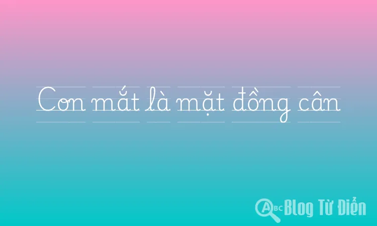 Con mắt là mặt đồng cân