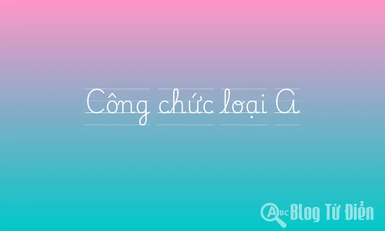 Công chức loại A