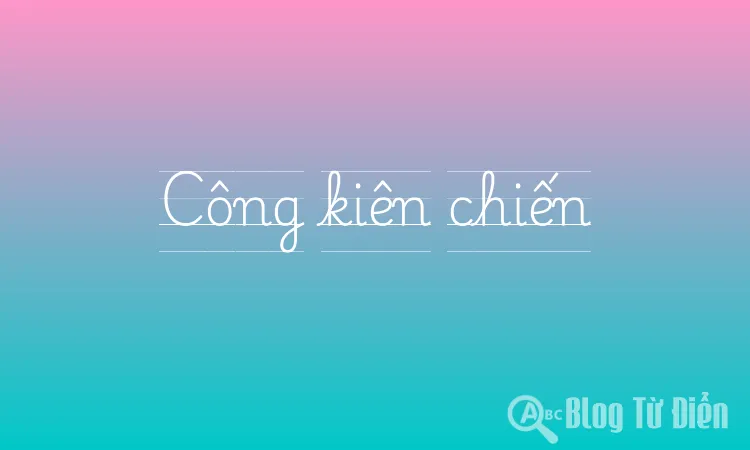 Công kiên chiến