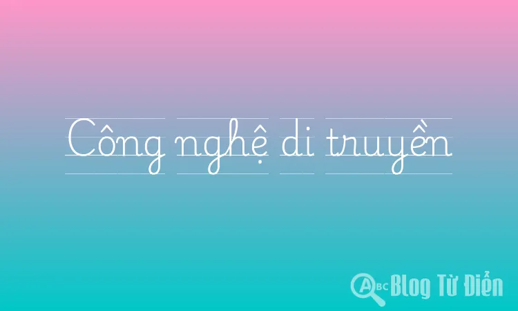 Công nghệ di truyền