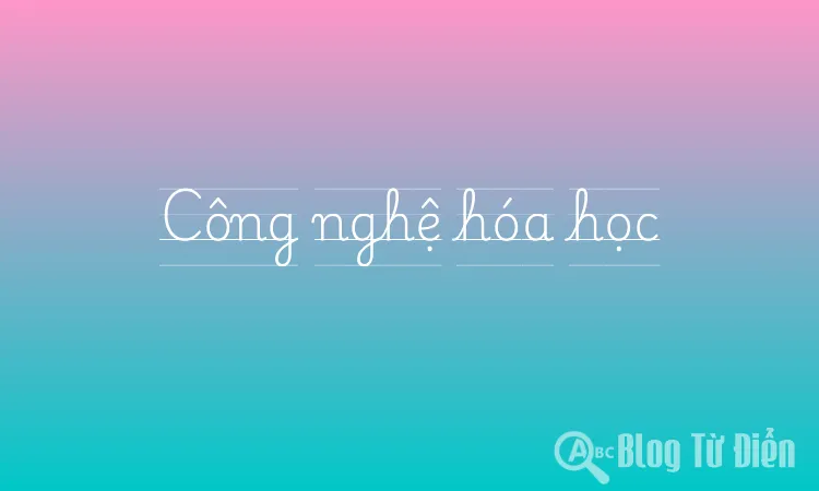 Công nghệ hóa học