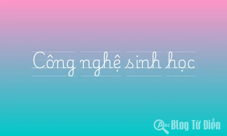 Công nghệ sinh học