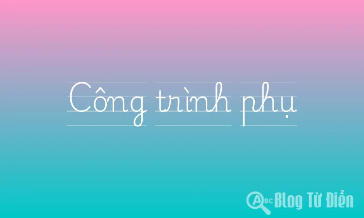 Công trình phụ