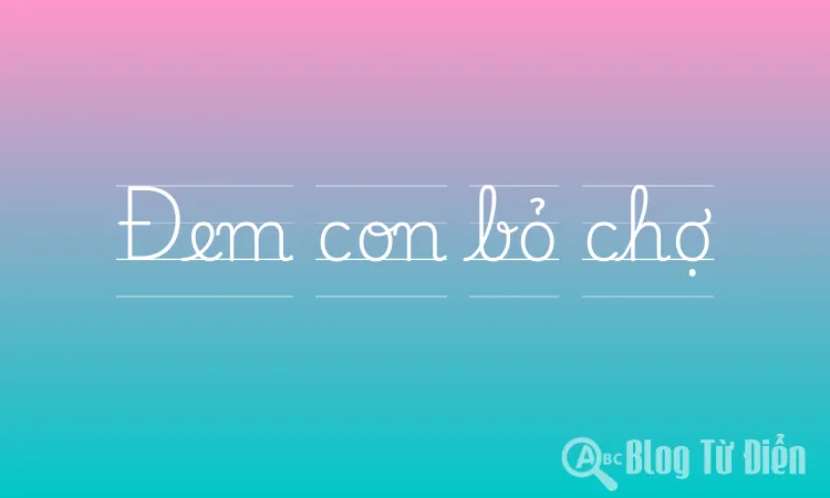Đem con bỏ chợ