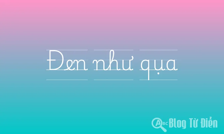 Đen như qụa