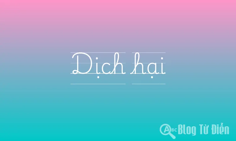 Dịch hại