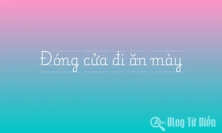 Đóng cửa đi ăn mày