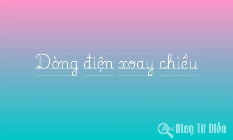 Dòng điện xoay chiều