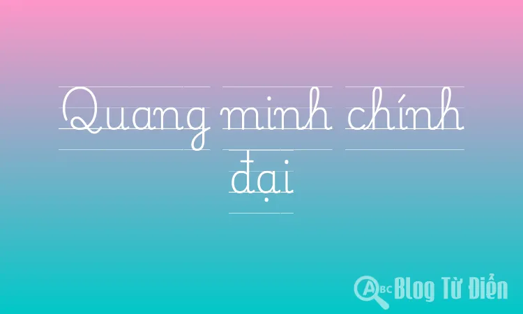 Quang minh chính đại