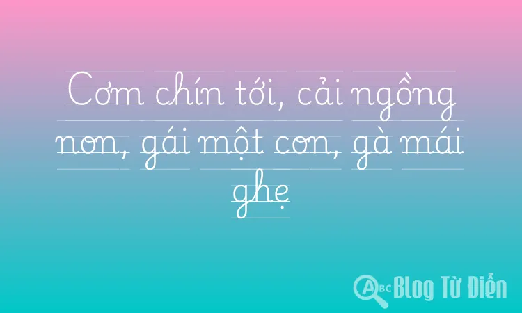 Cơm chín tới, cải ngồng non, gái một con, gà mái ghẹ