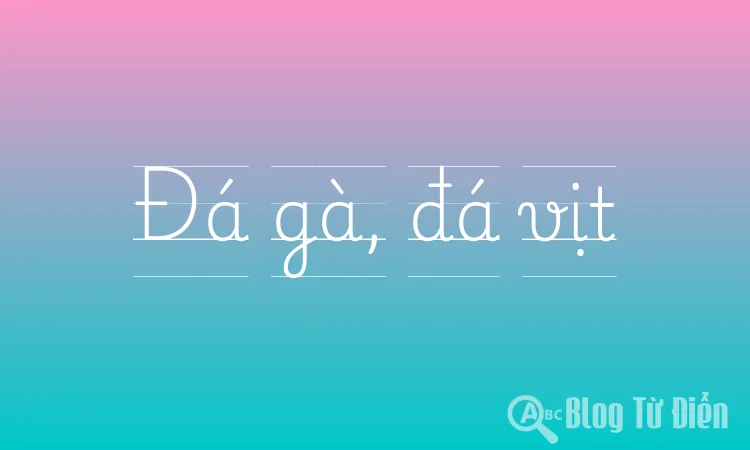 Đá gà, đá vịt