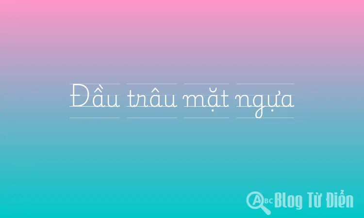 Đầu trâu mặt ngựa