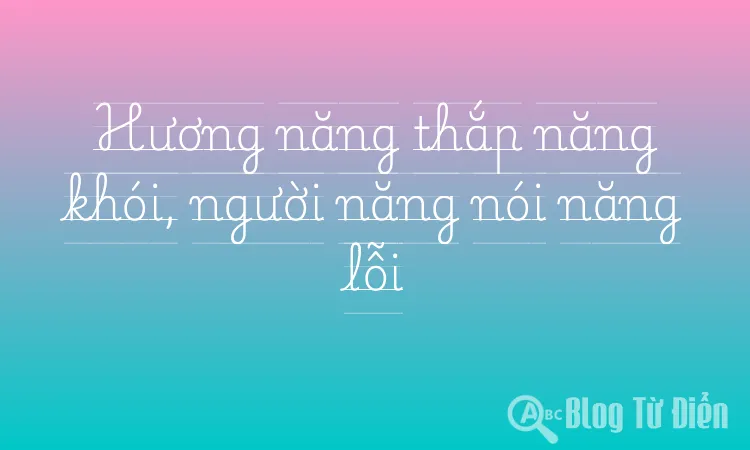 Hương năng thắp năng khói, người năng nói năng lỗi