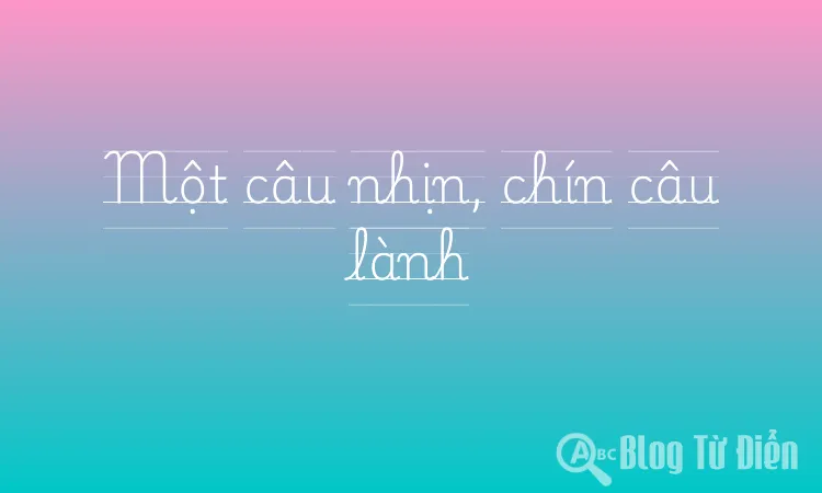 Một câu nhịn, chín câu lành