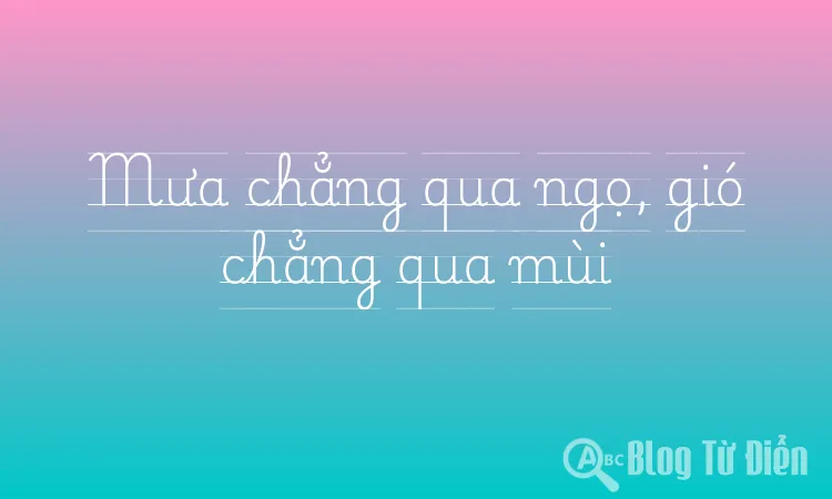 Mưa chẳng qua ngọ, gió chẳng qua mùi