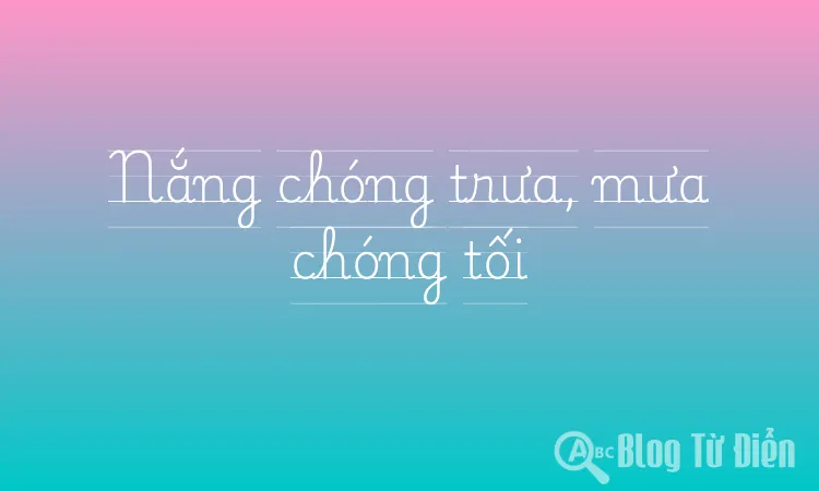 Nắng chóng trưa, mưa chóng tối