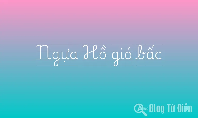 Ngựa Hồ gió bấc