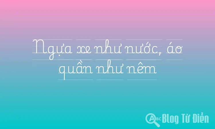 Ngựa xe như nước, áo quần như nêm