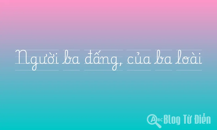 Người ba đấng, của ba loài