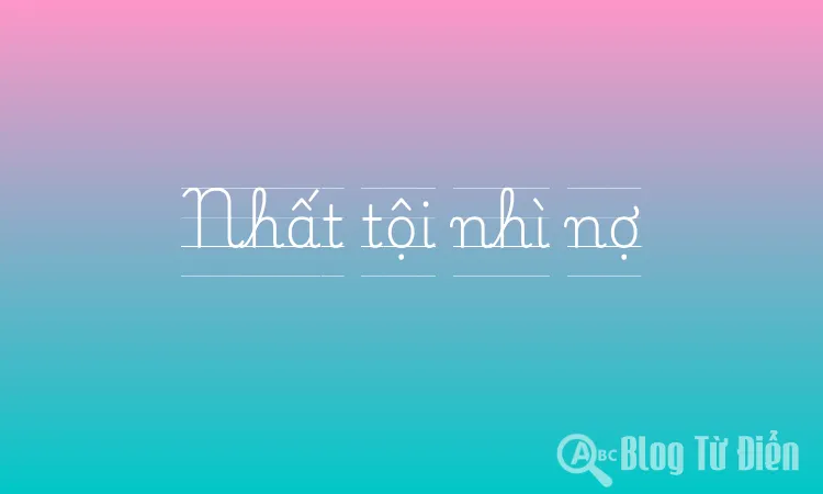 Nhất tội nhì nợ