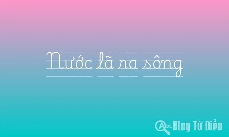 Nước lã ra sông