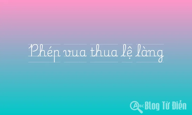 Phép vua thua lệ làng