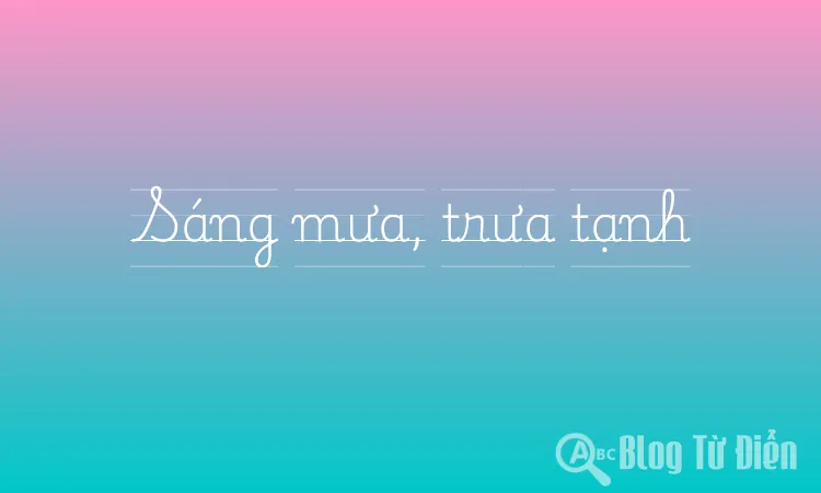 Sáng mưa, trưa tạnh