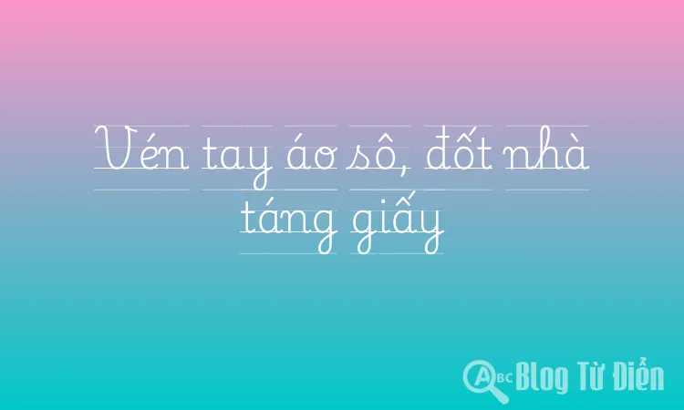 Vén tay áo sô, đốt nhà táng giấy
