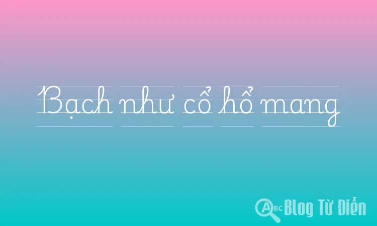 Bạch như cổ hổ mang