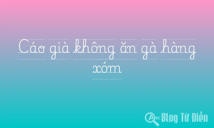 Cáo già không ăn gà hàng xóm