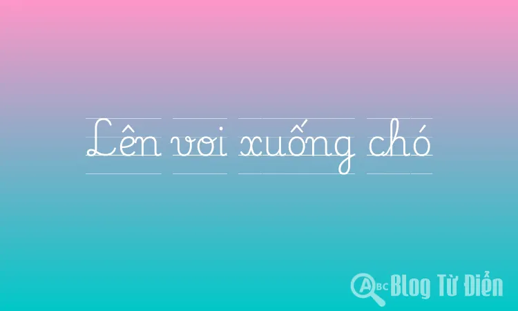 Lên voi xuống chó