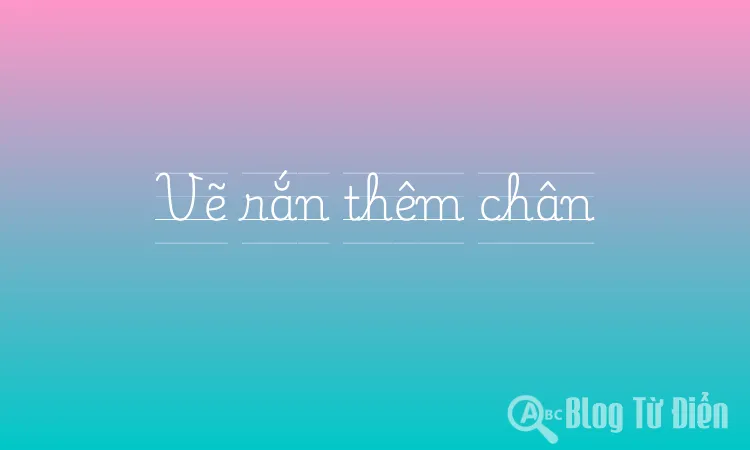 Vẽ rắn thêm chân