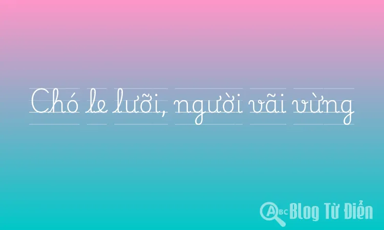 Chó le lưỡi, người vãi vừng