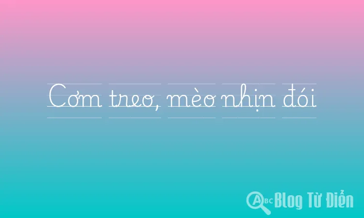 Cơm treo, mèo nhịn đói