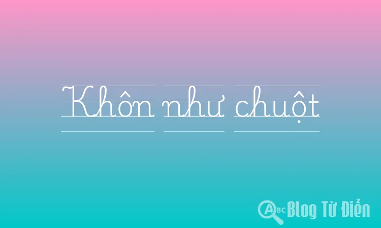 Khôn như chuột
