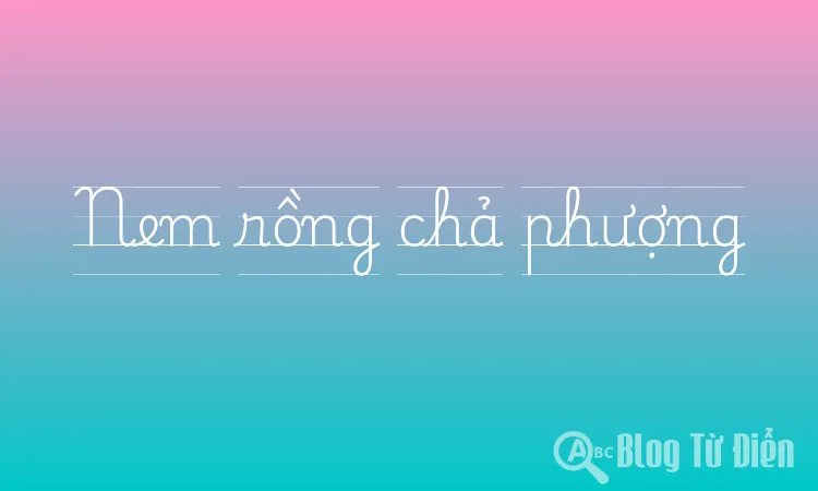Nem rồng chả phượng