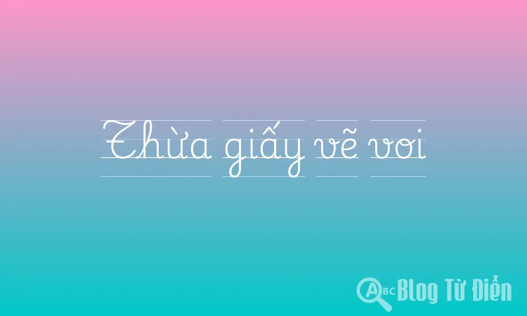 Thừa giấy vẽ voi